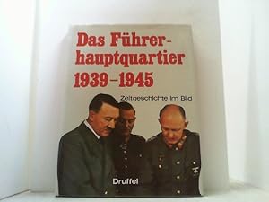 Seller image for Das Fhrerhauptquartier 1939-1945. Zeitgeschichte im Bild. for sale by Antiquariat Uwe Berg