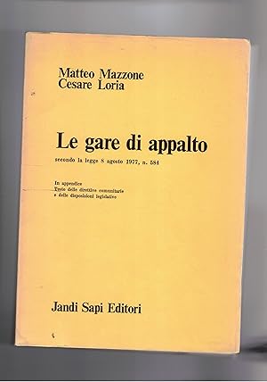 Seller image for Le gare di appalto secondo la legge 8 ago. 1977 n 584. In appendice testo delle direttive comunitarie e delle sisposiz. legislative. for sale by Libreria Gull