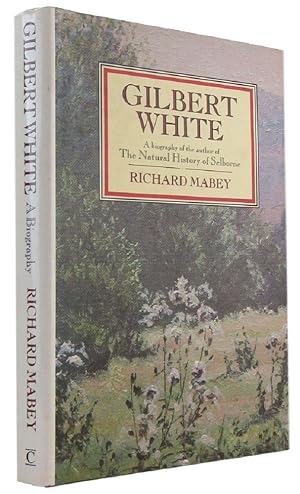 Image du vendeur pour GILBERT WHITE: A biography of the author of The Natural History of Selborne mis en vente par Kay Craddock - Antiquarian Bookseller