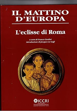 Seller image for L'eclissi di Roma. Coll. Il mattino d'Europa. for sale by Libreria Gull