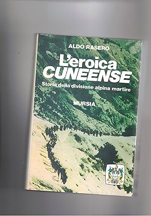 Immagine del venditore per L'eroica Cuneense. Storia della divisione alpina martire. venduto da Libreria Gull