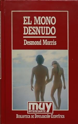 Imagen del vendedor de El mono desnudo un estudio del animal humano a la venta por Librera Alonso Quijano