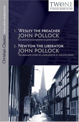 Bild des Verkufers fr Wesley the Preacher and Newton the Liberator (Christian Classics for a New Generation) zum Verkauf von WeBuyBooks