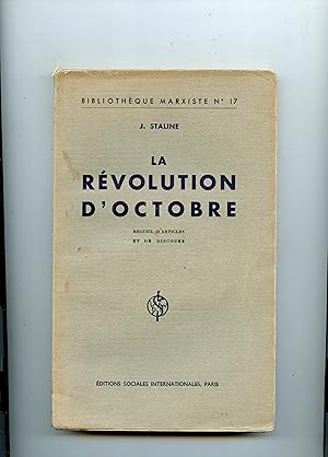 LA REVOLUTION D'OCTOBRE . ( Recueil d'articles et de discours )