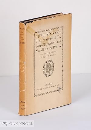 Seller image for HISTORY OF THE TRANSLATION OF THE BLESSED MARTYRS OF CHRIST, MARCELLINUS AND PETER.|THE for sale by Oak Knoll Books, ABAA, ILAB