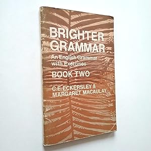 Seller image for Brighter Grammar. An English Grammar with Exercises. Book two for sale by MAUTALOS LIBRERA