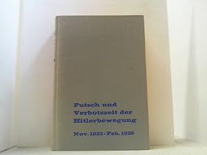 Seller image for Putsch und Verbotszeit der Hitlerbewegung. November 1923 - Februar 1925. for sale by Antiquariat Uwe Berg