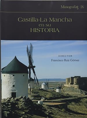 Imagen del vendedor de Castilla-La Mancha en su historia a la venta por Librera Alonso Quijano