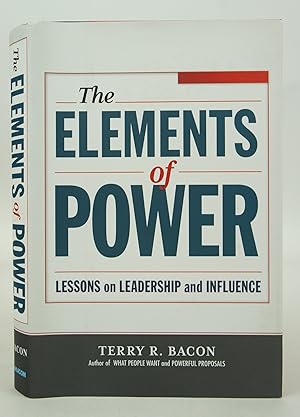 The Elements of Power: Lessons on Leadership and Influence (First Edition)