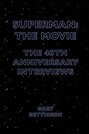 Bild des Verkufers fr Superman    The Movie    The 40th  Anniversary Interviews zum Verkauf von WeBuyBooks