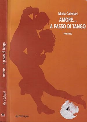 Bild des Verkufers fr Amore. a passo di tango zum Verkauf von Biblioteca di Babele