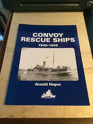 Image du vendeur pour Convoy Rescue Ships, 1940-1945: A history of the Rescue Service and its ships and their crews mis en vente par Dreadnought Books