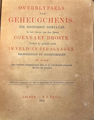 Dutch history 1879 | Verblyfsels van geheugchenis, der bisonderste voorvallen, In het leeven den ...