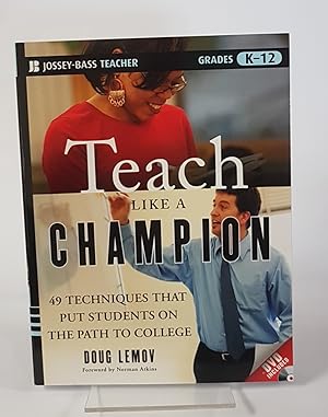 Seller image for Teach Like a Champion - 49 Techniques that Put Students on the Path to College - Grades K-12 - DVD Included for sale by CURIO