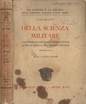 Seller image for Della scienza militare considerata nei suoi rapporti colle altre scienze e col sistema sociale. Discorsi nove for sale by Biblioteca di Babele