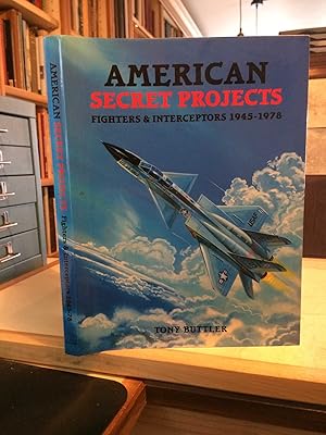 Image du vendeur pour American Secret Projects: Fighters & Interceptors 1945-1978 mis en vente par Dreadnought Books