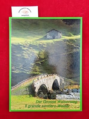 Immagine del venditore per Der grosse Walserweg : eine Publikation im Rahmen der Serie Kulturwege der Schweiz = Le grand chemin Walser. Schweizerische Verkehrszentrale. Redaktion: Roland Baumgartner. Photos: Lucia Degonda. venduto da Chiemgauer Internet Antiquariat GbR