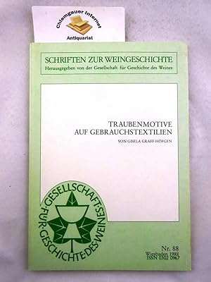 Traubenmotive auf Gebrauchstextilien. Schriften zur Weingeschichte ; Nr. 88