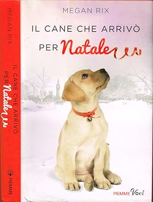 Bild des Verkufers fr Il cane che arriv per Natale zum Verkauf von Biblioteca di Babele