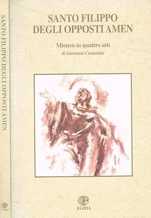 Imagen del vendedor de Santo Filippo Degli Opposti Amen Mistero in quattro atti a la venta por Biblioteca di Babele
