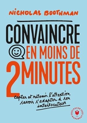 Convaincre en moins de 2 minutes - Nicholas Boothman