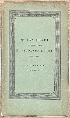 Law, 1845, Memoir | Mr. Jan Bondt, en diens vader Mr. Nicolaus Bondt, herinnerd door Mr. M. C. va...