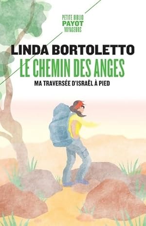 Le Chemin des anges : Ma travers e d'Isra l   pied - Linda Bortoletto