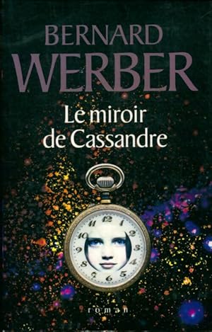 Seller image for Le miroir de Cassandre - Bernard Werber for sale by Book Hmisphres