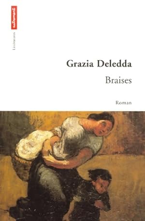 Image du vendeur pour Braises - Grazzia Deledda mis en vente par Book Hmisphres