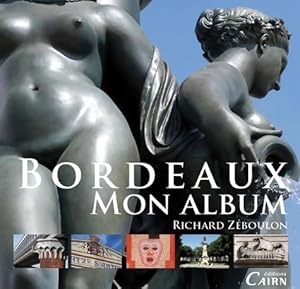 Bordeaux mon album - Richard Z?boulon