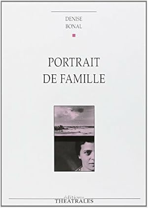 Image du vendeur pour Portrait de famille - Denise Bonal mis en vente par Book Hmisphres