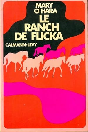 Image du vendeur pour Le ranch de Flicka - O'Hara M. mis en vente par Book Hmisphres