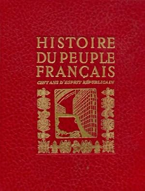 Seller image for Histoire de peuple fran?ais Tome V : Cent ans d'esprit r?publicain - L.-H. Parias for sale by Book Hmisphres