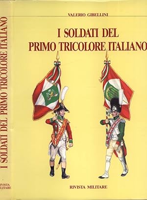 I soldati del primo tricolore italiano