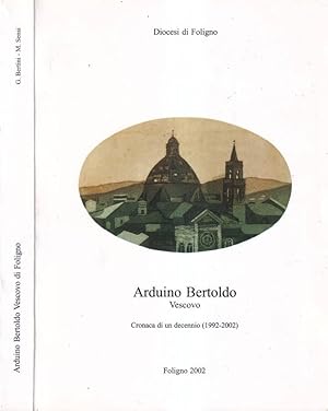 Bild des Verkufers fr Arduino Bertoldo Vescovo Cronaca di un decennio (1992-2002) zum Verkauf von Biblioteca di Babele