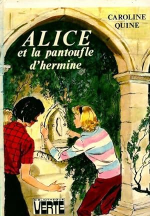 Image du vendeur pour Alice et la pantoufle d'hermine - Caroline Quine mis en vente par Book Hmisphres