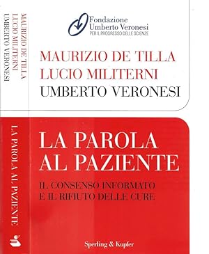 Seller image for La parola al paziente Il consenso informato e il rifiuto alle cure for sale by Biblioteca di Babele