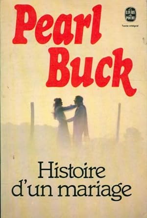 Seller image for Histoire d'un mariage - Pearl Buck for sale by Book Hmisphres