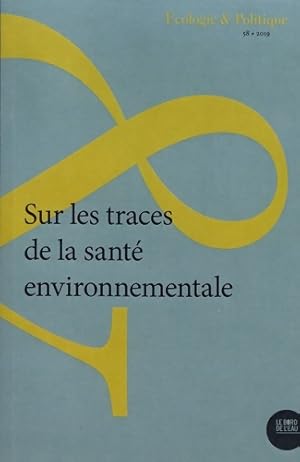 Sur les traces de la sant? environnementale - Collectif