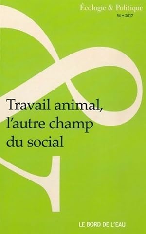 Bild des Verkufers fr Travail Animal l'Autre Champ du Social - Jocelyne Porcher zum Verkauf von Book Hmisphres