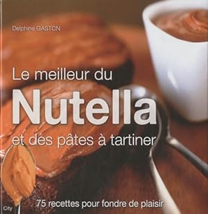 LE MEILLEUR DU NUTELLA ET PATES A TARTINER - Gaston-d