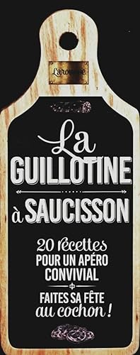 Guillotine ? saucisson - Collectif