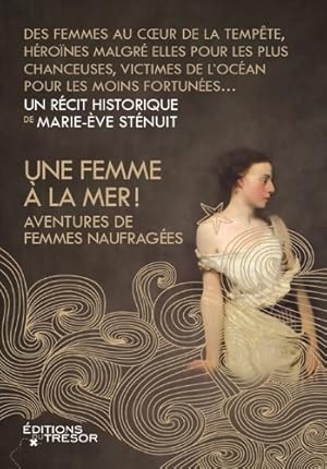 Une femme   la mer ! - Marie-Eve St nuit