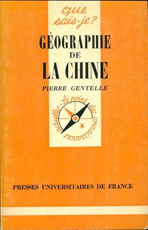 G?ographie de la chine - Pierre Gentelle
