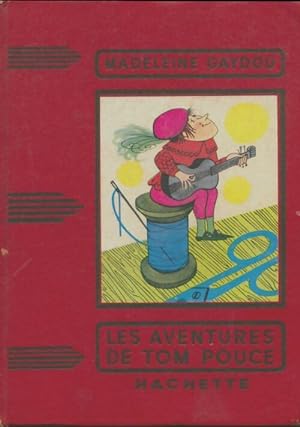 Immagine del venditore per Les aventures de Tom Pouce - Madeleine Gaydou venduto da Book Hmisphres