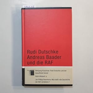 Imagen del vendedor de Rudi Dutschke, Andreas Baader und die RAF a la venta por Gebrauchtbcherlogistik  H.J. Lauterbach