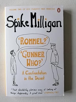 'Rommel ' 'Gunner Who ': A Confrontation in the Desert (Spike Milligan War Memoirs)