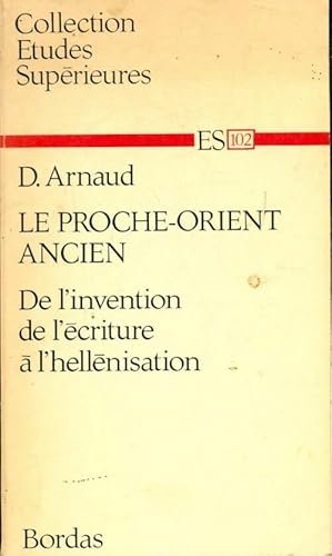 Le Proche-Orient ancien - D. Arnaud