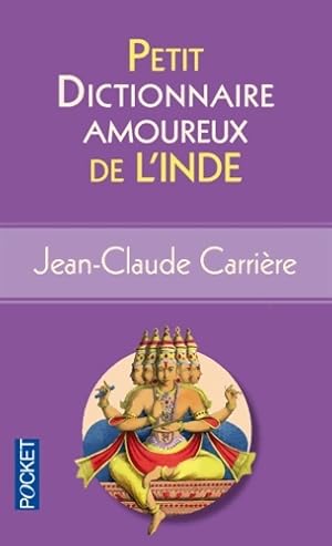Imagen del vendedor de Petit Dictionnaire amoureux de l'Inde - Jean-Claude Carri?re a la venta por Book Hmisphres
