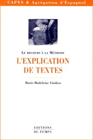 Bild des Verkufers fr L'explication des textes litt?raires - Marie-Madeleine Gladieu zum Verkauf von Book Hmisphres